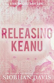 Releasing Keanu, Davis Siobhan