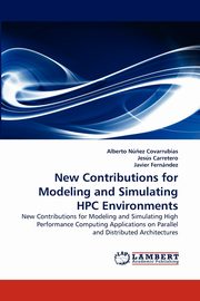 New Contributions for Modeling and Simulating HPC Environments, N. Ez Covarrubias Alberto