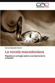 ksiazka tytu: La Novela Macedoniana autor: Cer N. Carlos Sebasti