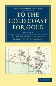 ksiazka tytu: To the Gold Coast for Gold - Volume 2 autor: Burton Richard Francis