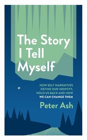 ksiazka tytu: The Story I Tell Myself autor: Ash Peter