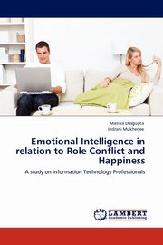ksiazka tytu: Emotional Intelligence in Relation to Role Conflict and Happiness autor: Dasgupta Mallika