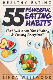 Healthy Eating (3rd Edition), Westwood Linda
