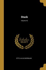 ksiazka tytu: Stuck; Volume 42 autor: Bierbaum Otto Julius