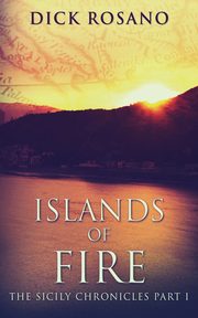 Islands Of Fire, Rosano Dick