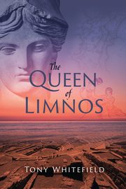 The Queen of Limnos, Whitefield Tony