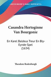 ksiazka tytu: Casandra Hertoginne Van Bourgonie autor: Rodenburgh Theodore