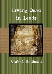 Living Dead in Leeds, Redhead Rachel