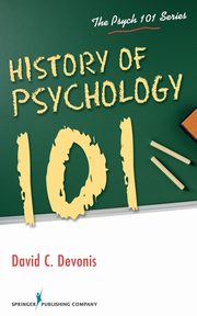 History of Psychology 101, Devonis David C.