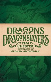 ksiazka tytu: Dragons and Dragonslayers autor: Chester Tim