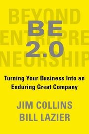 Beyond Entrepreneurship 2.0, Collins Jim, Lazier Bill