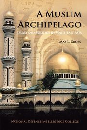 A Muslim Archipelago, Gross Max L.