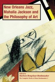 New Orleans Jazz, Mahalia Jackson and the Philosophy of Art, PB (vol2), 