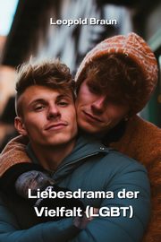 ksiazka tytu: Liebesdrama der Vielfalt (LGBT) autor: Braun Leopold