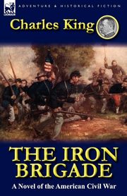 The Iron Brigade, King Charles