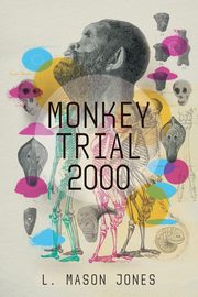 Monkey Trial 2000, Jones L. Mason