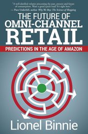 The Future of Omni-Channel Retail, Binnie Lionel