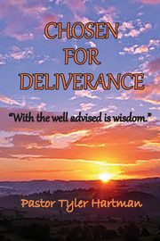 Chosen For Deliverance, Hartman Tyler