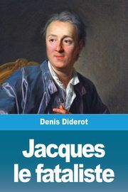 Jacques le fataliste, Diderot Denis