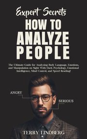 Expert Secrets - How to Analyze People, Lindberg Terry