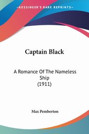 Captain Black, Pemberton Max