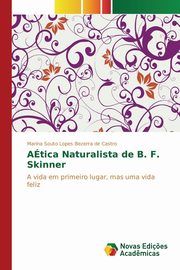 ksiazka tytu: A tica Naturalista de B. F. Skinner autor: Souto Lopes Bezerra de Castro Marina