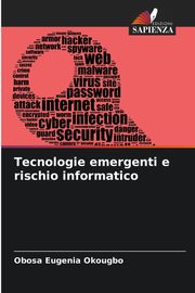 Tecnologie emergenti e rischio informatico, Okougbo Obosa Eugenia