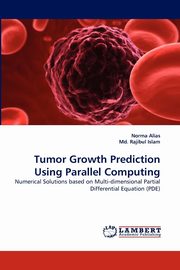 Tumor Growth Prediction Using Parallel Computing, Alias Norma