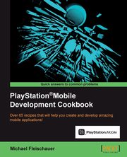 PlayStation(R)Mobile Development Cookbook, Fleischauer Michael