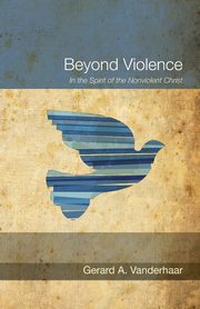 Beyond Violence, Vanderhaar Gerard