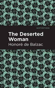 The Deserted Woman, Balzac Honor de