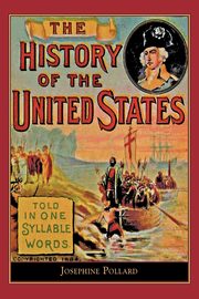 ksiazka tytu: The History of the United States autor: Pollard Josephine