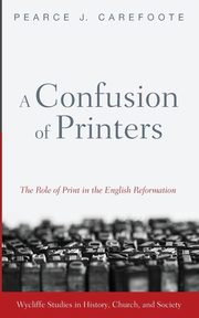 A Confusion of Printers, Carefoote Pearce J.