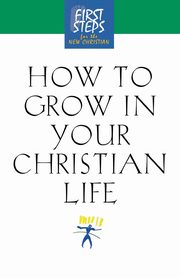 How to Grow in Your Christian Life, 