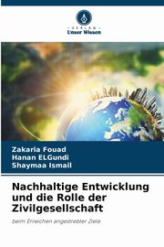 Nachhaltige Entwicklung und die Rolle der Zivilgesellschaft, Fouad Zakaria