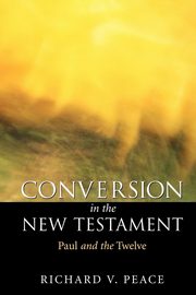 Conversion in the New Testament, Peace Richard