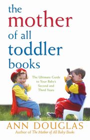 ksiazka tytu: The Mother of All Toddler Books autor: Douglas Ann