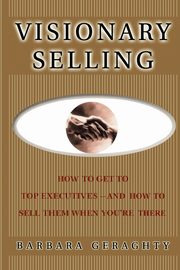 Visionary Selling, Geraghty Barbara