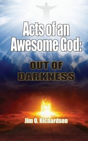 Acts of an Awesome God, Richardson Jim  O.