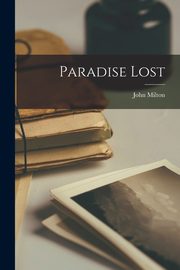 Paradise Lost, Milton John