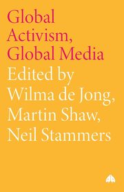 Global Activism, Global Media, 