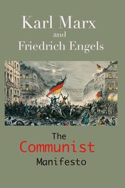 The Communist Manifesto, Marx Karl