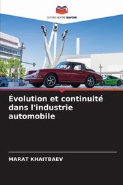 volution et continuit dans l'industrie automobile, KHAITBAEV MARAT