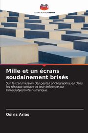 Mille et un crans soudainement briss, Arias Osiris