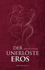 Der unerlste Eros, Duhm Dieter