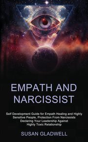 ksiazka tytu: Empath and Narcissist autor: Gladwell Susan
