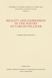 Reality and Expression in the Poetry of Carlos Pellicer, Melnykovich George