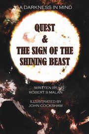 Quest & The Sign Of The Shining Beast, Malan Robert S