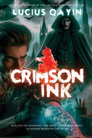 Crimson Ink, Qayin Lucius