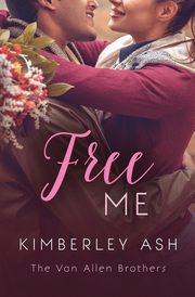 Free Me, Ash Kimberley